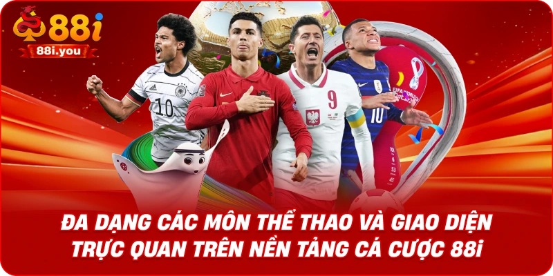 Đa dạng các môn thể thao và giao diện trực quan trên nền tảng cá cược 88i